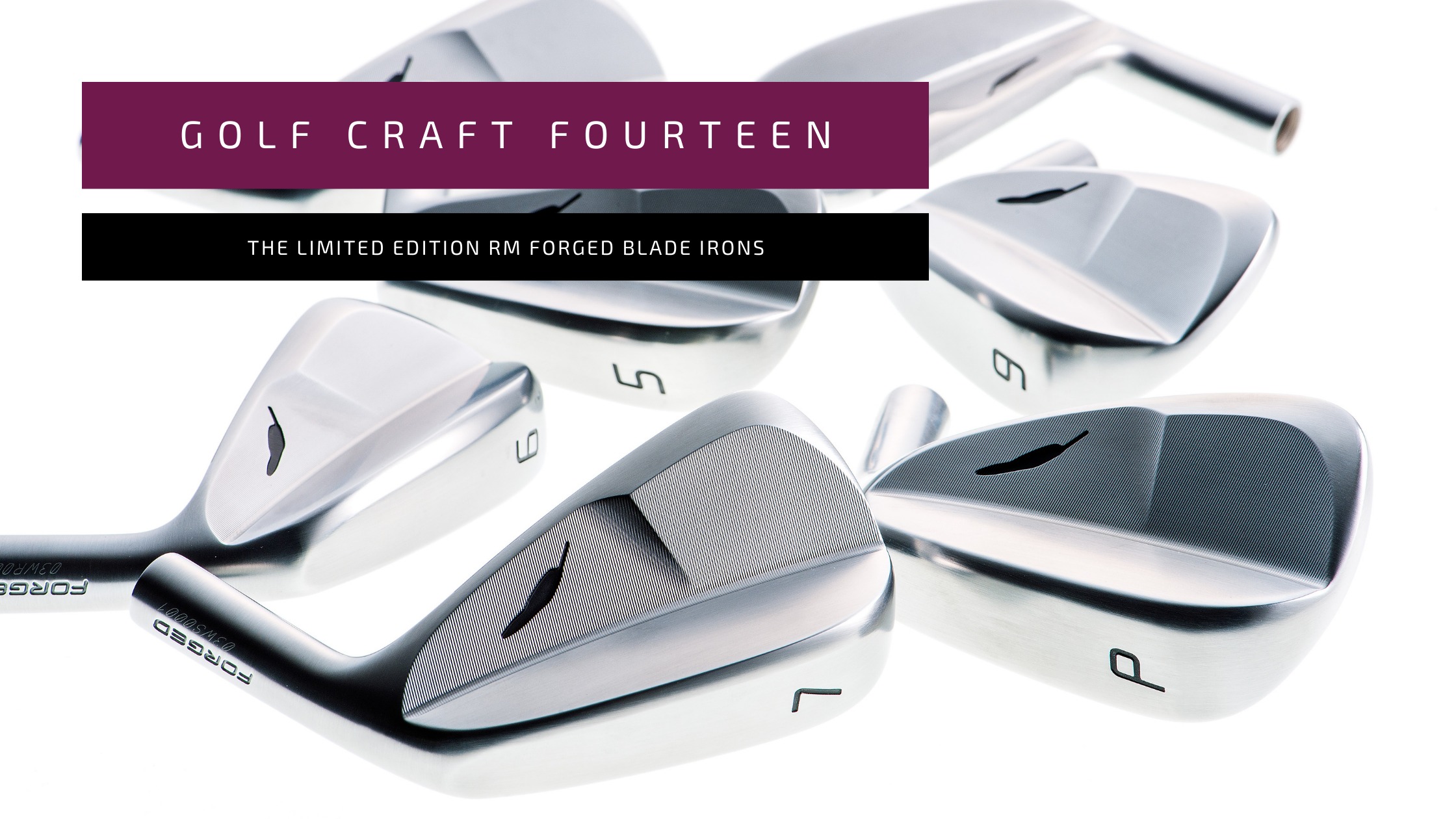 Golf Craft Fourteen: RM Forged Blade Limited Edition – Fourteen Golf Golf Craft Fourteen: RM Forged Blade Limited Edition – Fourteen Golf