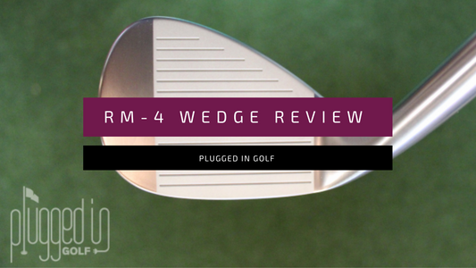 Plugged In Golf - Fourteen RM4 Wedge Review