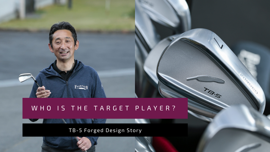 Who is the Target Player? TB-5 Forged Irons Design Story
