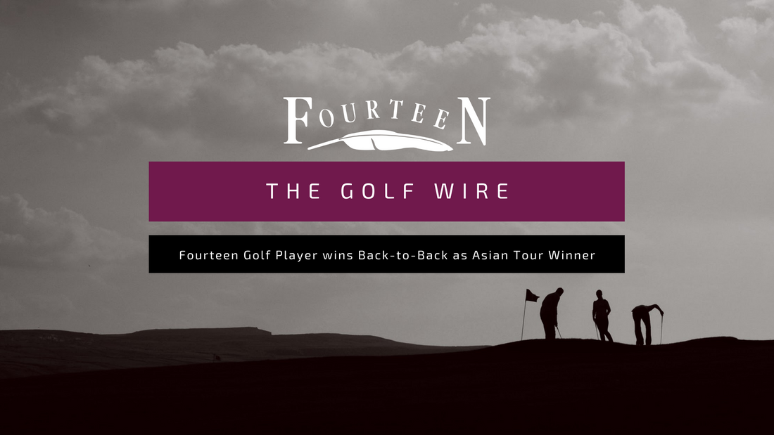The Golf Wire: FOURTEEN GOLF Player Wins Back-to-Back as Asian Tour Winner